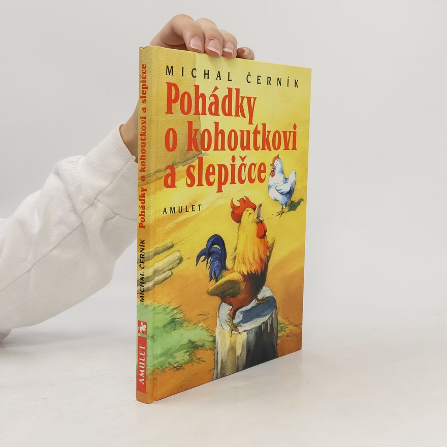 Michal Černík Pohádky o kohoutkovi a slepičce