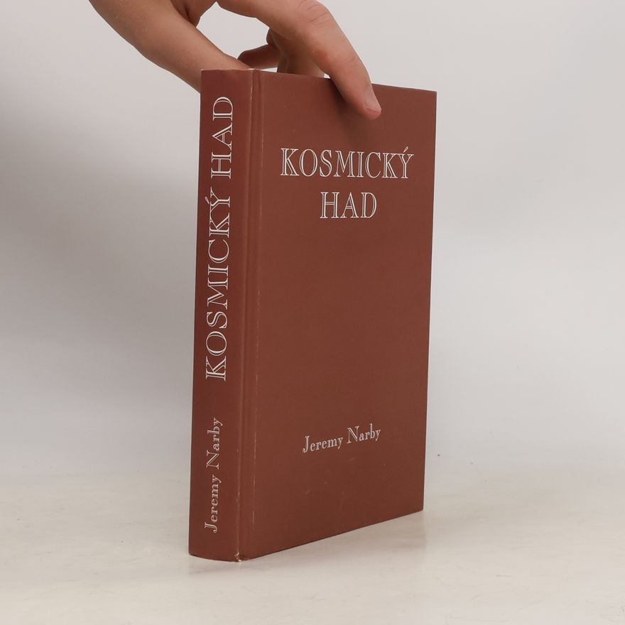 Jeremy Narby Kosmický had