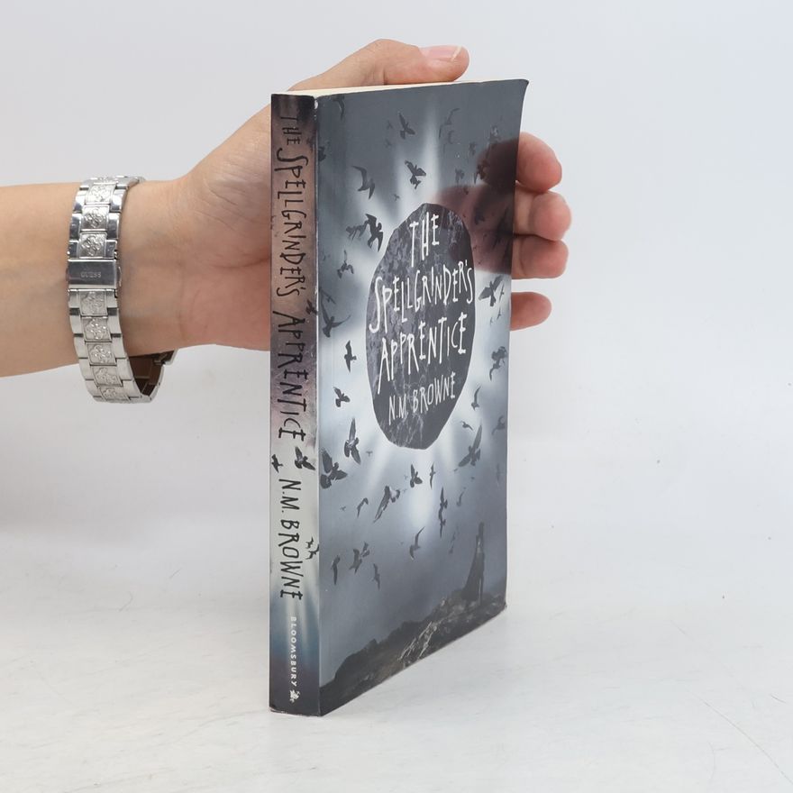 N. M. Browne The Spellgrinder's Apprentice