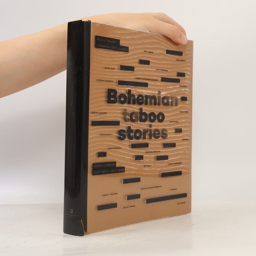 Henryk Mrejzek Bohemian taboo stories: Kniha o lidech, kteří dělají něco sexy
