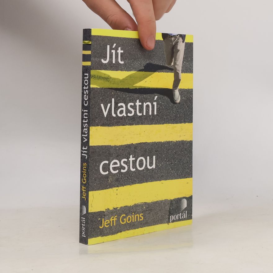 Jeff Goins Jít vlastní cestou