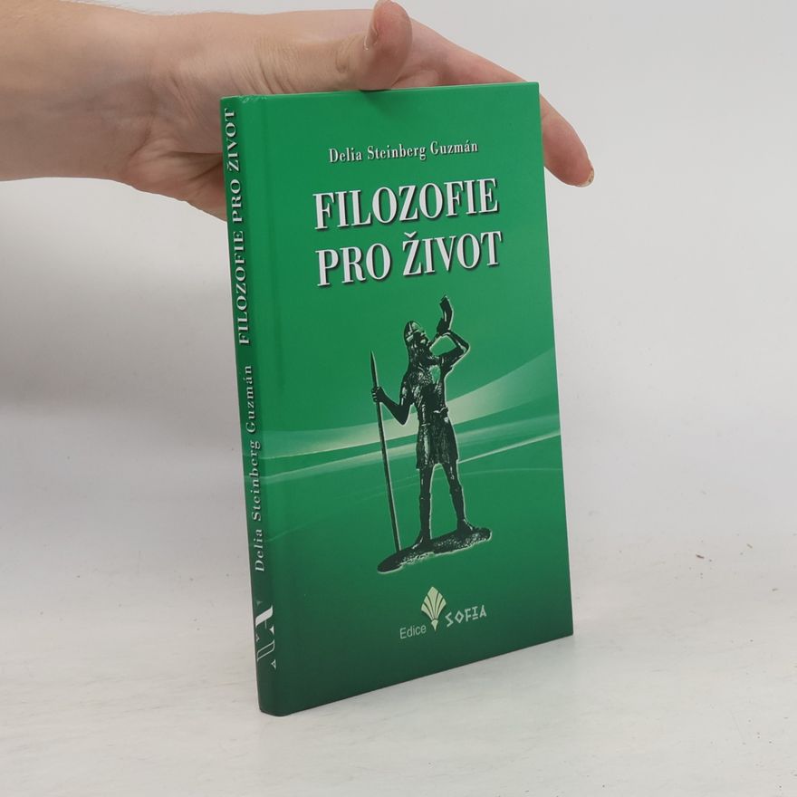 Delia Steinberg Guzmán Filozofie pro život