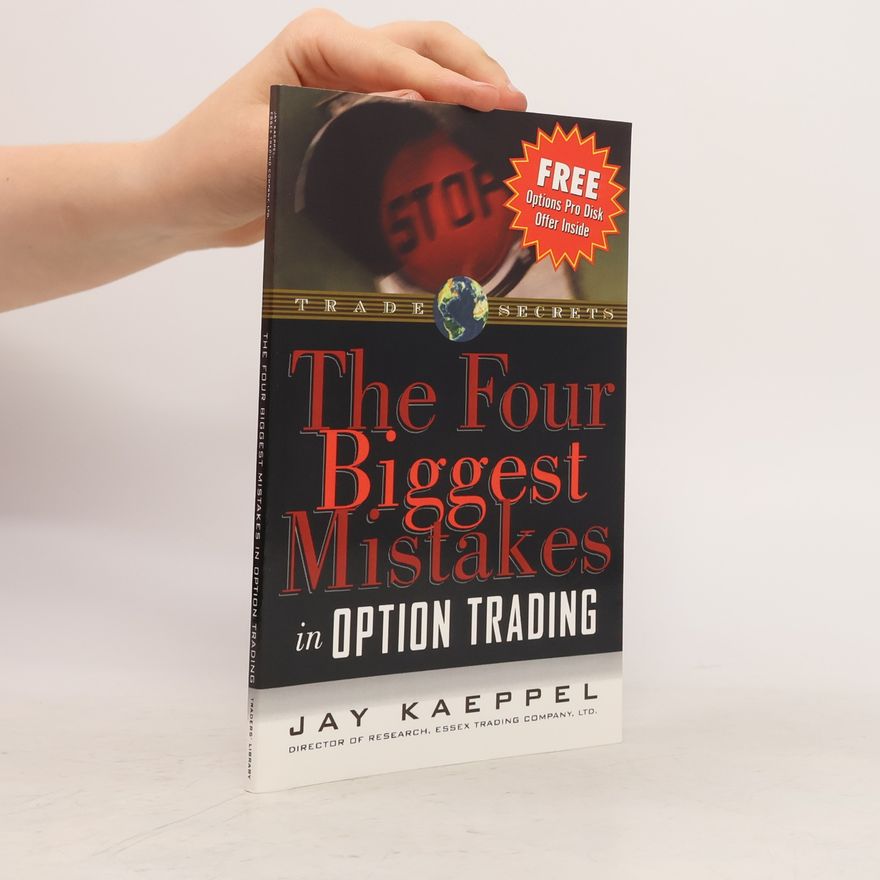 Jay Kaeppel Trade Secrets Series: The Four Biggest Mistakes in Option Trading