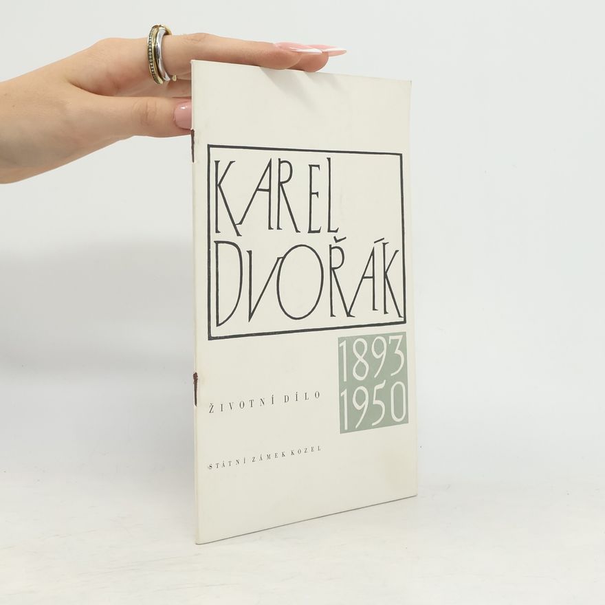 Kolektiv autorů Karel Dvořák. Životní dílo 1893 - 1950