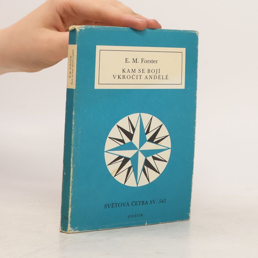 E. M. Forster Kam se bojí vkročit andělé