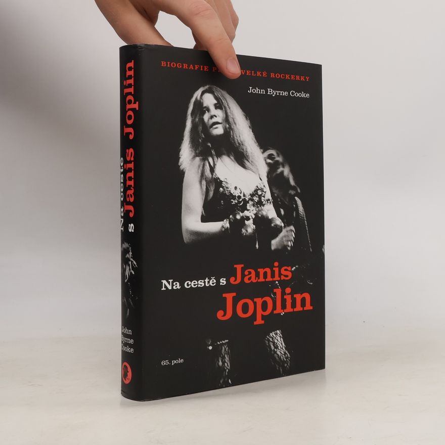 John Byrne Cooke Na cestě s Janis Joplin - biografie první velké rockerky