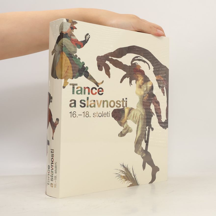 Andrea Rousová Tance a slavnosti 16.-18. století
