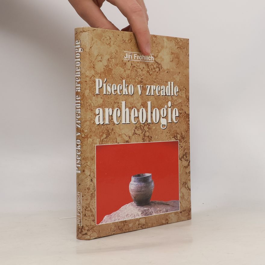 Jiří Fröhlich Písecko v zrcadle archeologie