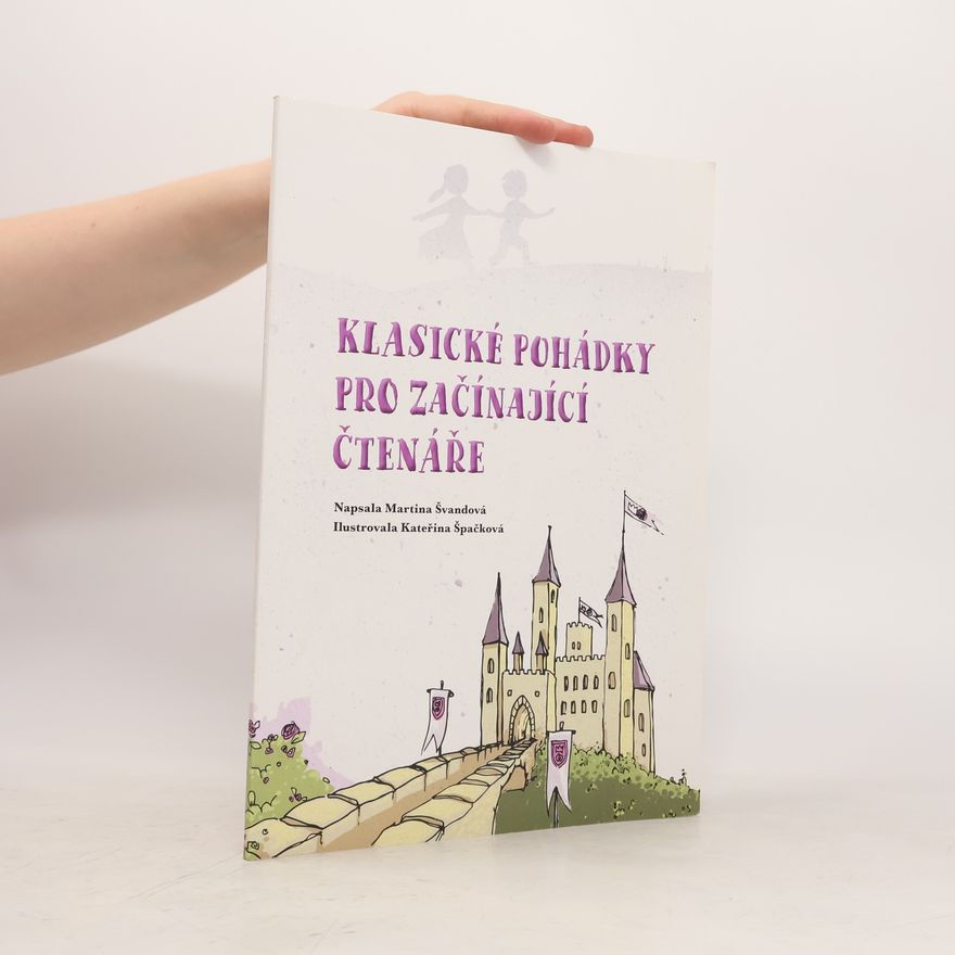 Kateřina Špačková Klasické pohádky pro začínající čtenáře