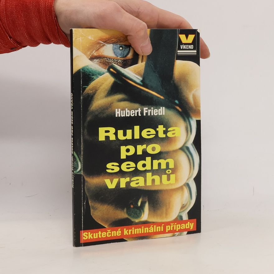Hubert Friedl Ruleta pro sedm vrahů