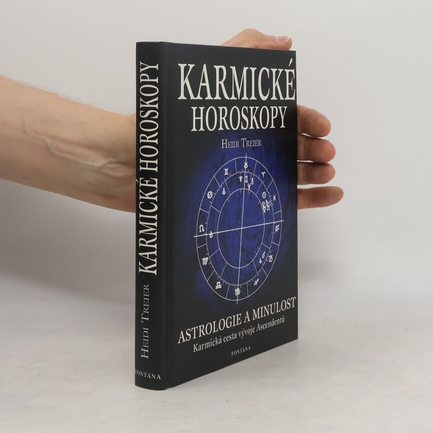 Heidi Treier Karmické horoskopy : astrologické pohledy do minulosti