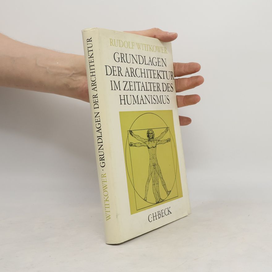 Rudolf Wittkower Grundlagen der Architektur im Zeitalter des Humanismus