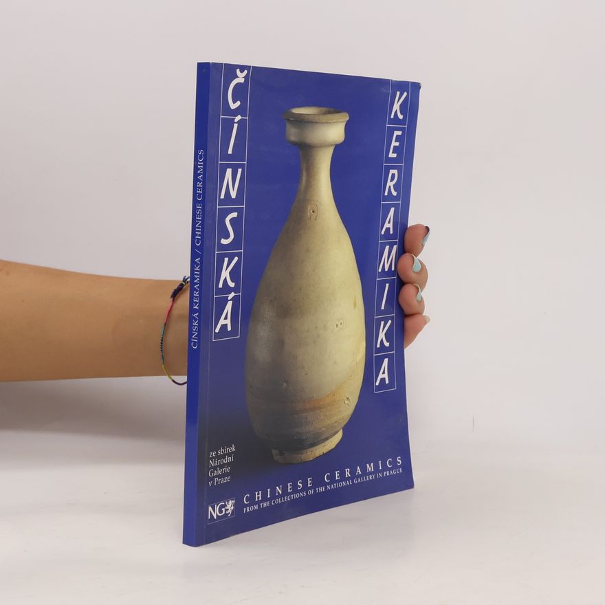 Blanka Lamrová Čínská keramika. Chinese Ceramics