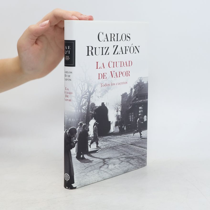 Carlos Ruiz Zafón La Ciudad de Vapor