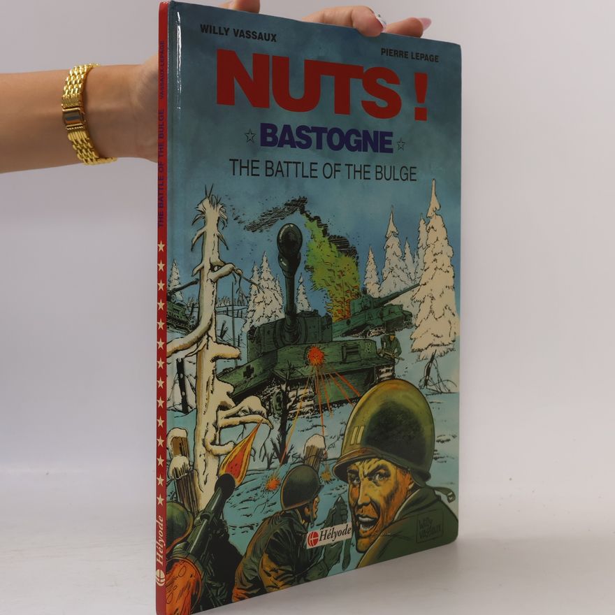 Pierre Lepage NUTS! Bastogne - The Battle of the Bulge