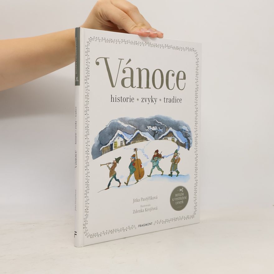 Jitka Pastýříková Vánoce - historie, zvyky, tradice
