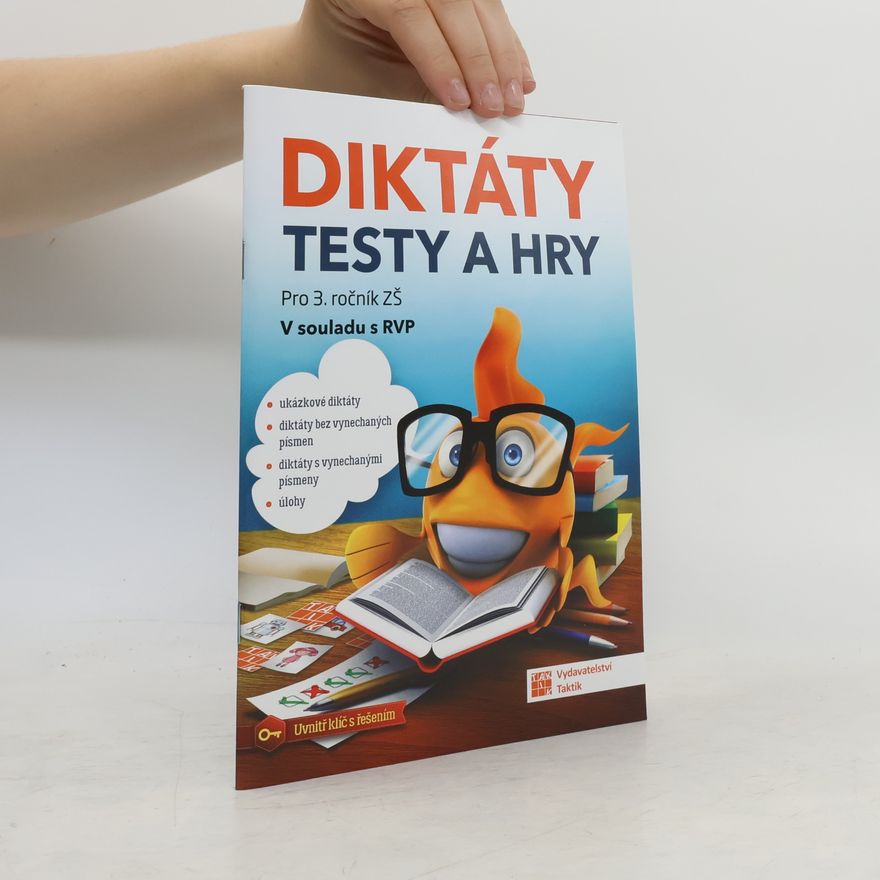 Autorenkollektiv Diktáty, testy a hry pro 3. ročník
