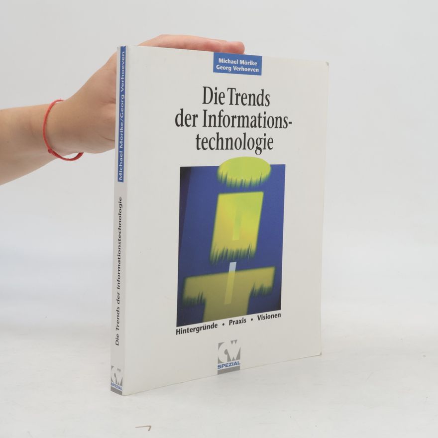 Georg Ludwig Verhoeven Die Trends der Informationstechnologie