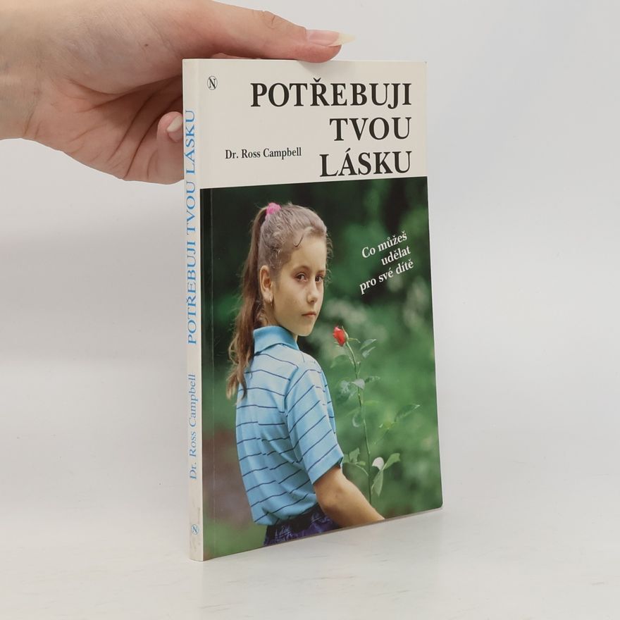 Ross Campbell Potřebuji tvou lásku
