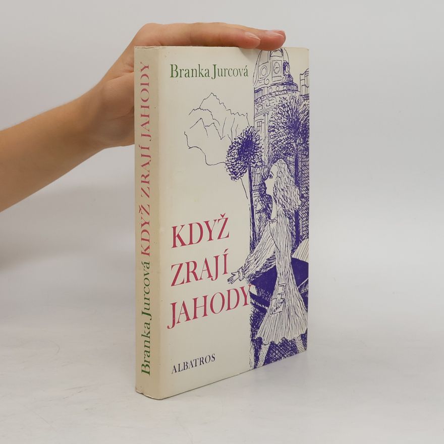 Branka Jurca Když zrají jahody