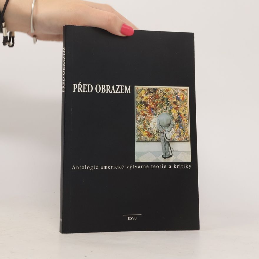 Ruben Pellar Před obrazem. Antologie americké výtvarné teorie a kritiky