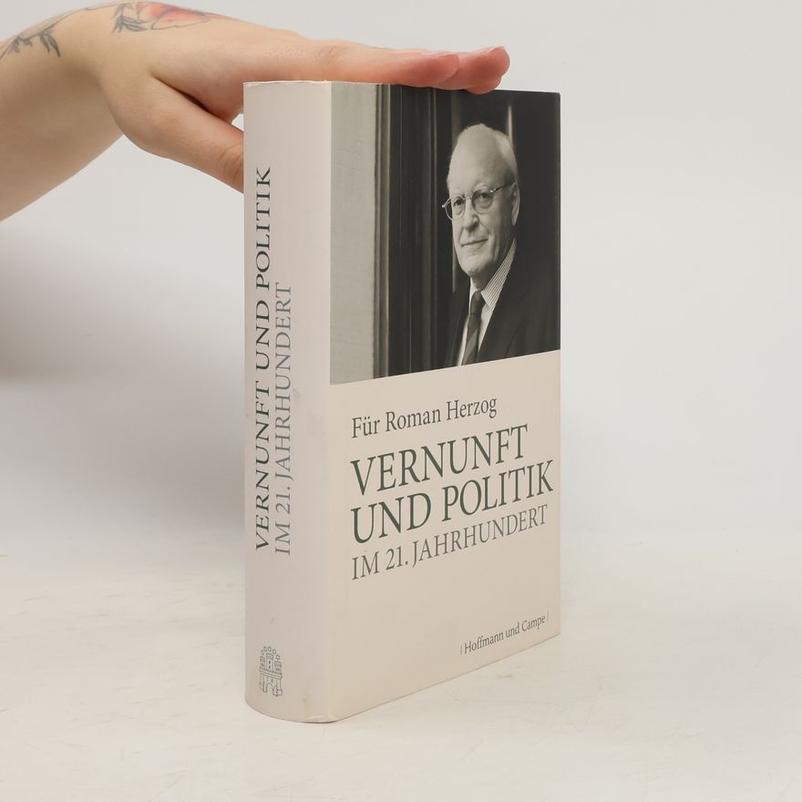 Roman Herzog Vernunft und Politik im 21. Jahrhundert