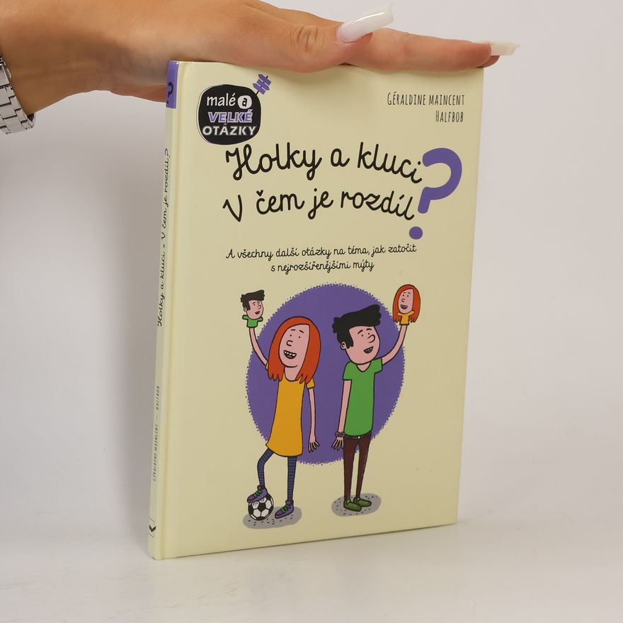 Halfbob Holky a kluci - v čem je rozdíl? : a všechny další otázky na téma, jak zatočit s nejrozšířenějšími mýty