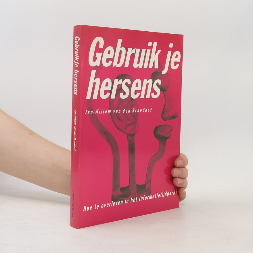 Jan-Willem van den Brandhof Gebruik je hersens - 11e druk