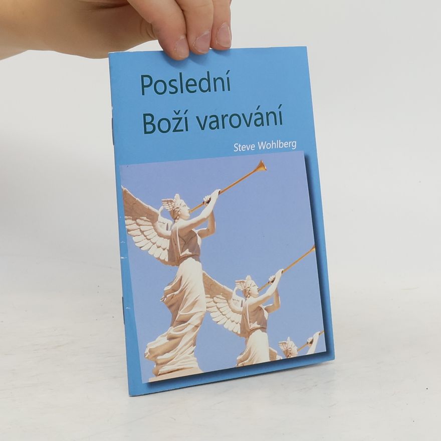 Steve Wohlberg Poslední Boží varování