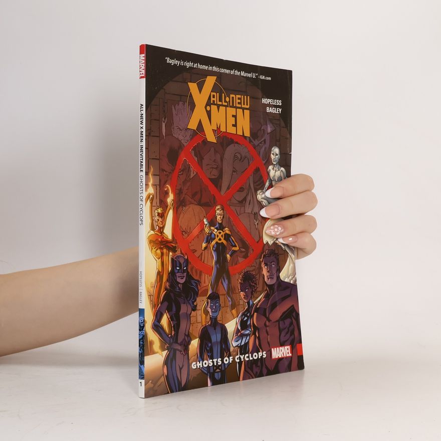 Dennis Hopeless All-New X-Men - 1: Inevitable