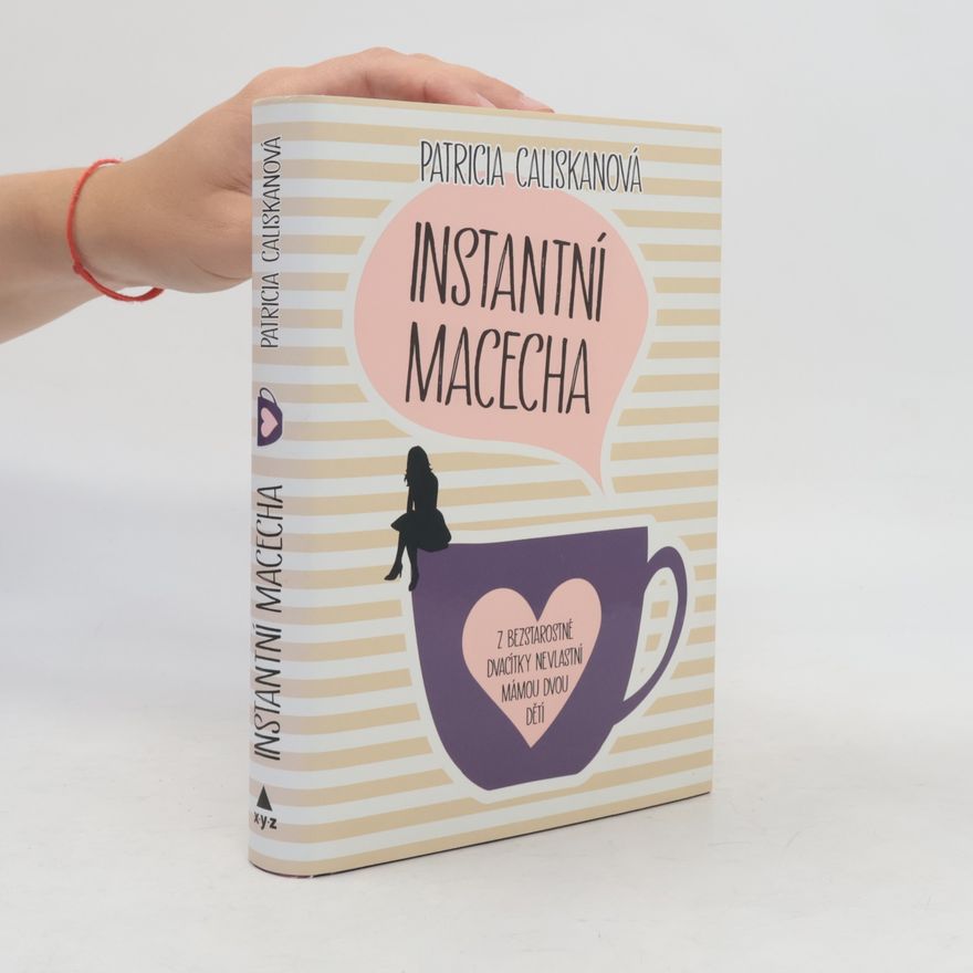 Patricia Caliskan Instantní macecha