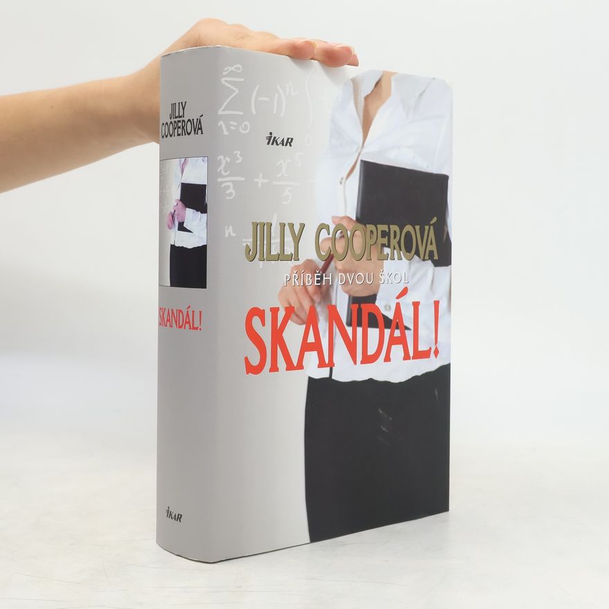 Jilly Cooper Skandál! - Příběh dvou škol