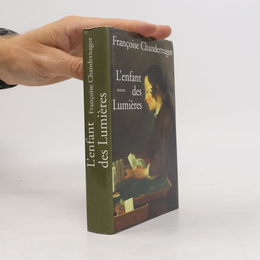 Françoise Chandernagor L'enfant des Lumières