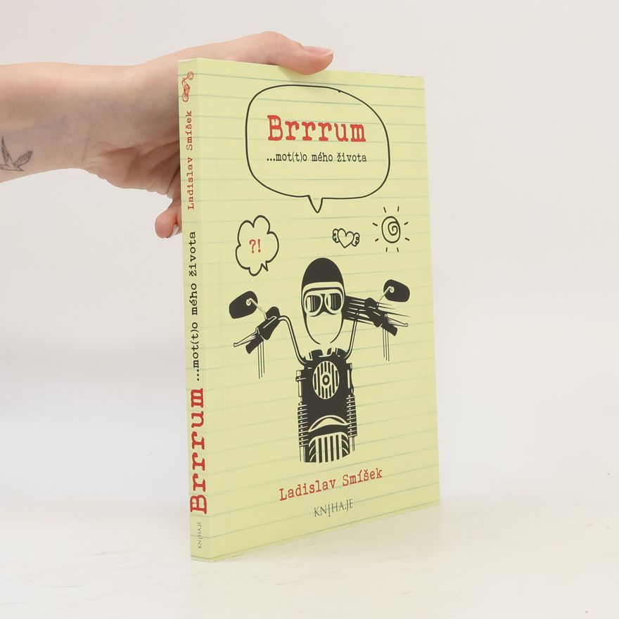 Ladislav Smíšek Brrrum ...mot(t)o mého života