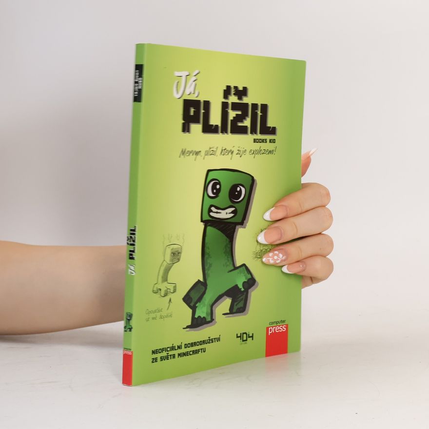 Kolektiv autorů Já, plížil - Mervyn, plížil, který žije explozemi!