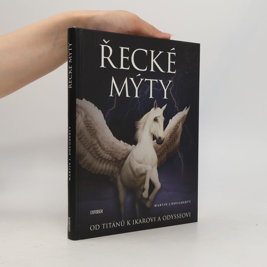 Tomáš Alušík Řecké mýty : od Titánů k Ikarovi a Odysseovi