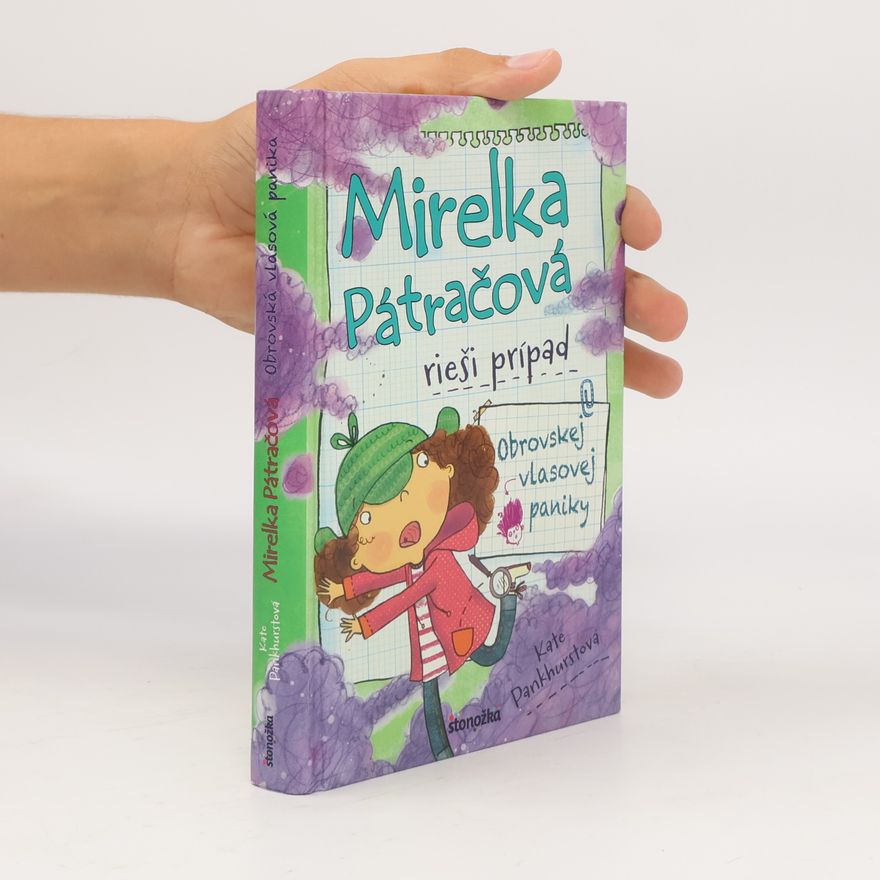Kate Pankhurst Mirelka Pátračová rieši prípad Veľkej vlasovej paniky