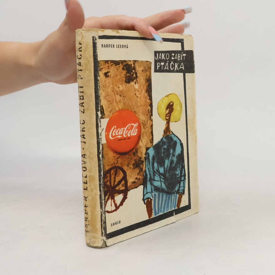 Harper Lee Jako zabít ptáčka