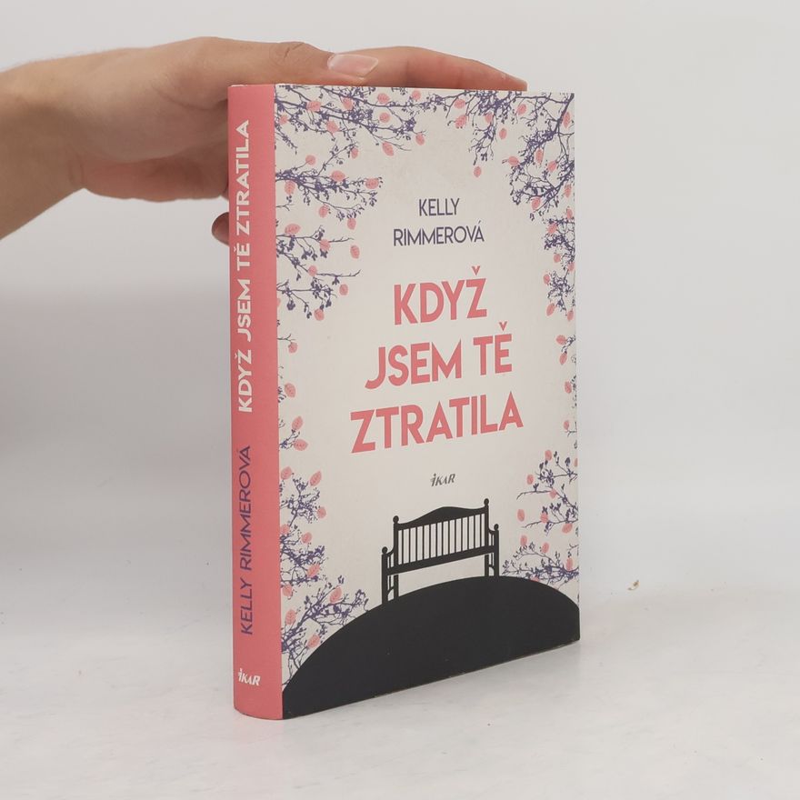 Kelly Rimmer Když jsem tě ztratila