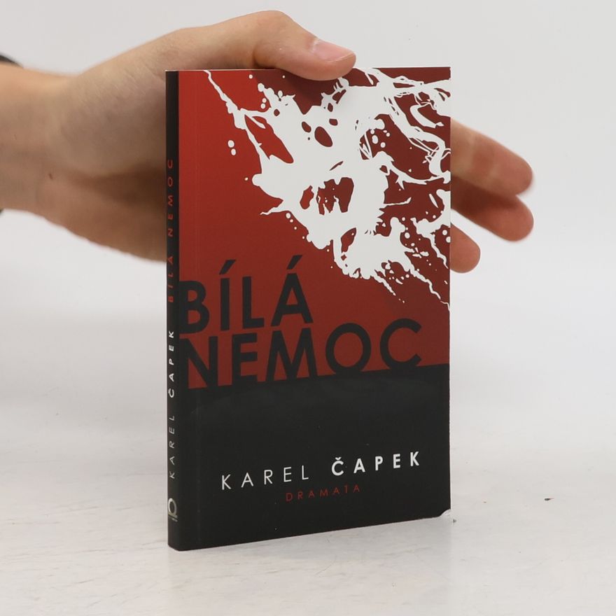 Karel Čapek Bílá nemoc