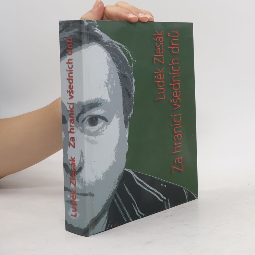 Luděk Zlesák Za hranicí všedních dnů