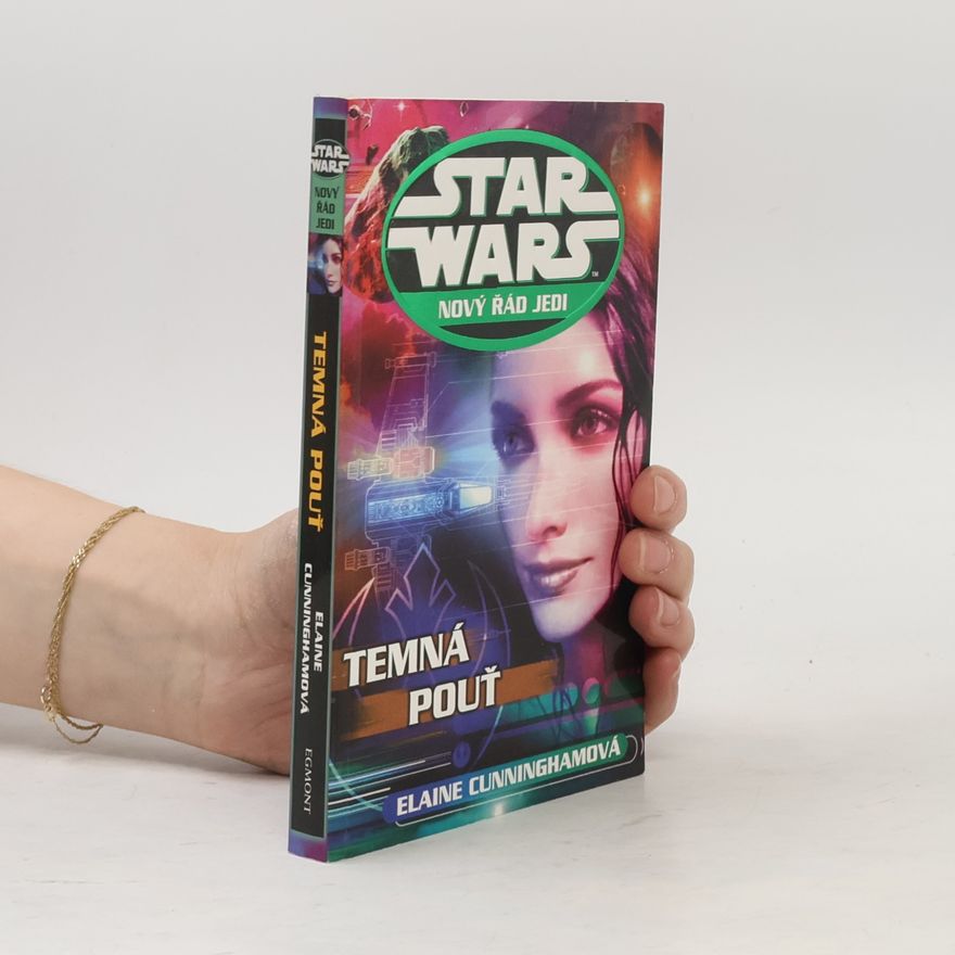 Elaine Cunningham Star Wars. Nový řád Jedi. Temná pouť