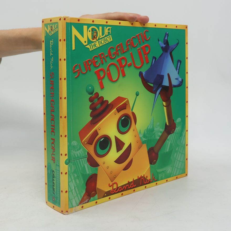 David Kirk Nova The Robot: Super-Galactic Pop-Up