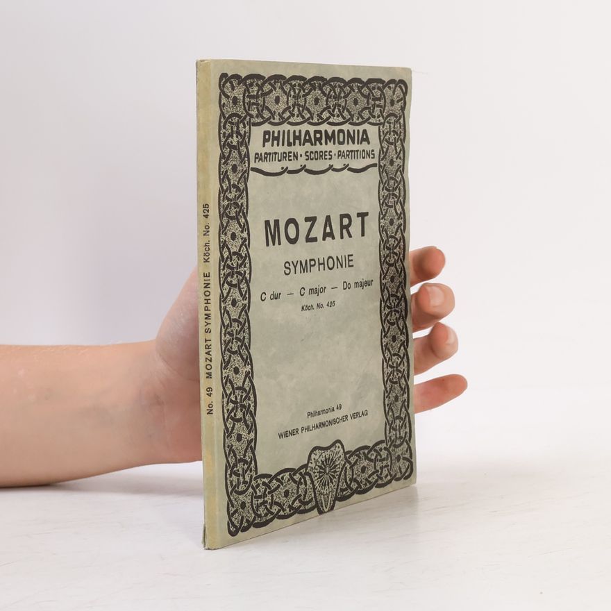 Wolfgang Amadeus Mozart Mozart Symphonie C dur - C major - Do majeur. Jupiter. Köch. No 425