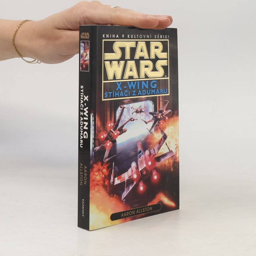 Aaron Allston Star Wars: X-Wings. Kniha devátá, Stíhači z Adumaru