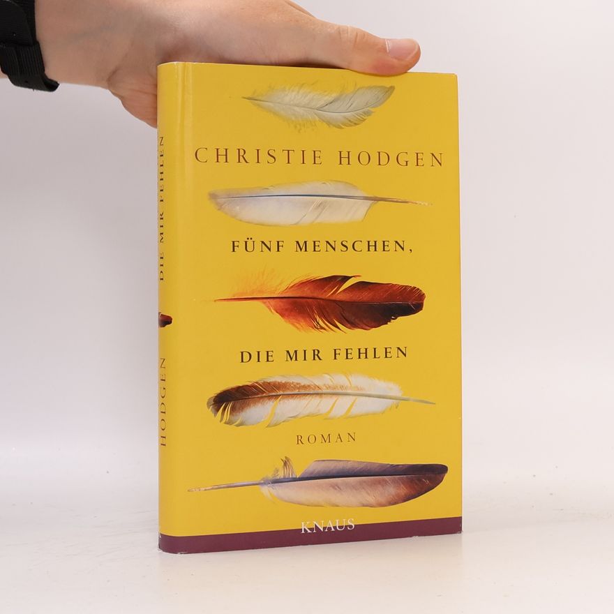 Christie Hodgen Fünf Menschen, die mir fehlen