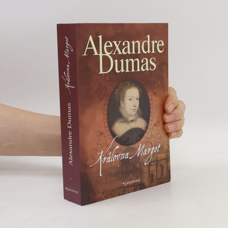 Alexandre Dumas Královna Margot