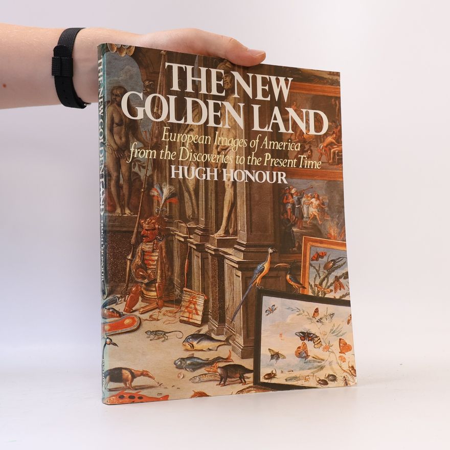 Hugh Honour The New Golden Land