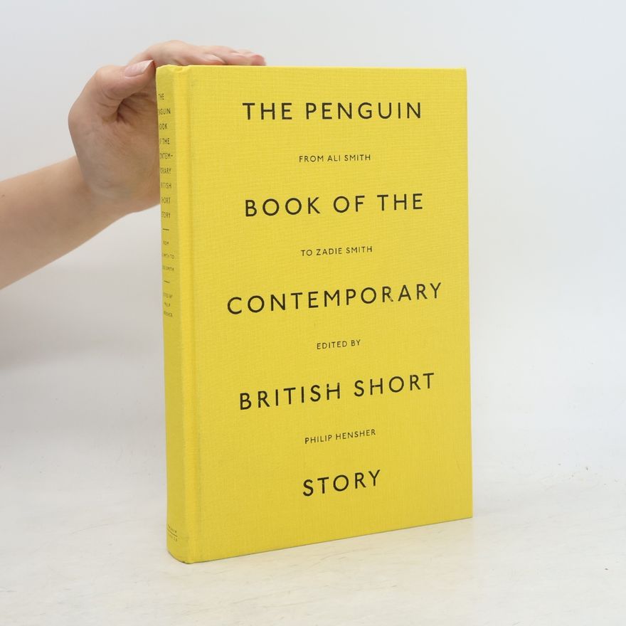 Philip Hensher The Penguin Book of the Contemporary British Short Story