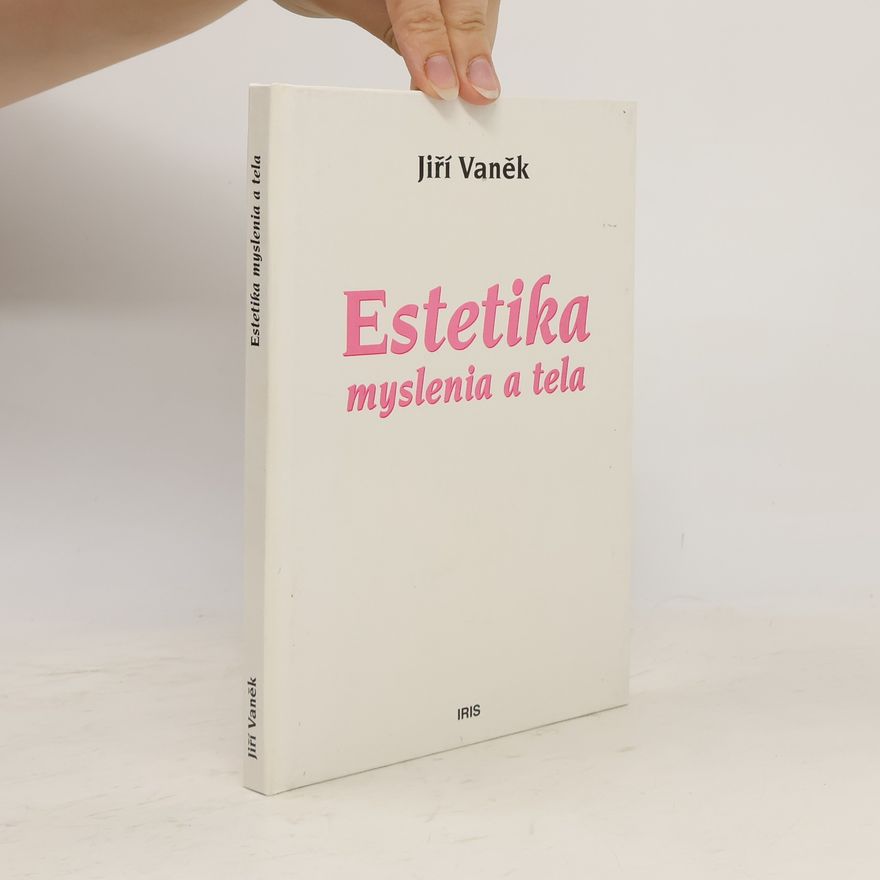 Attilla Bič Boží Estetika myslenia a tela